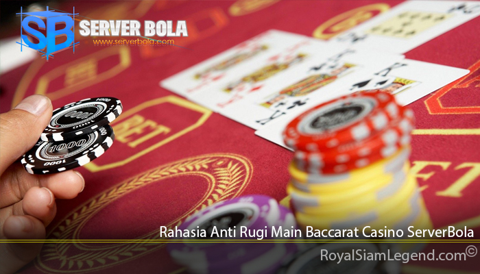 Rahasia Anti Rugi Main Baccarat Casino ServerBola